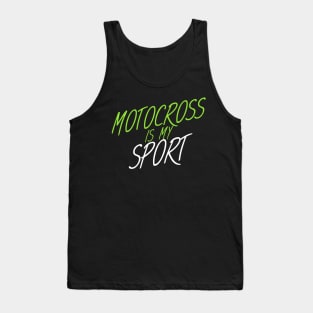 Motocross is my sport Tank Top